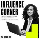 Bande annonce - Influence Corner, le podcast