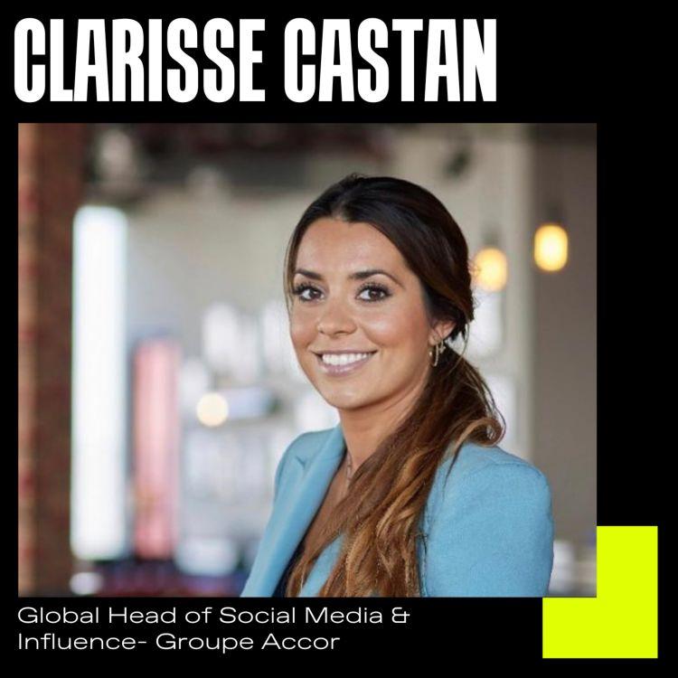 #37 : Les enjeux social media influence dans le secteur de l'hôtellerie et du loisir avec Clarisse Castan - Influence Corner