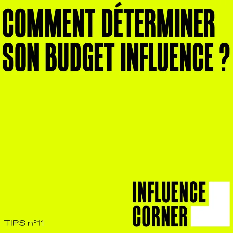 Comment déterminer son budget influence ? Podcast Influence Corner