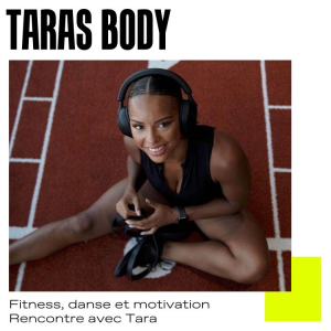 #ETE - rendre le sport plus fun avec Taras's Body - Podcast Influence Corner