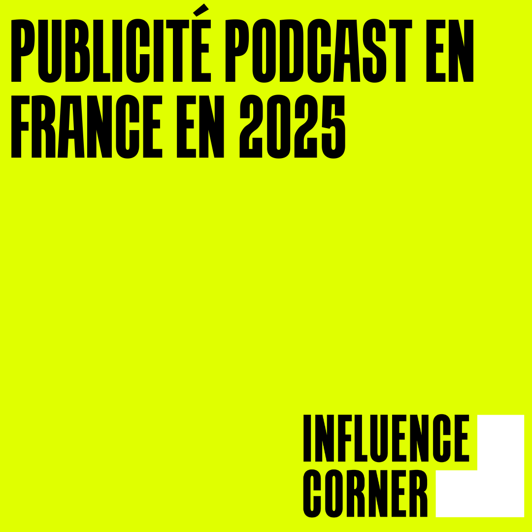 PUBLICITÉ PODCAST FRANCE 2025